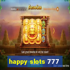 happy slots 777